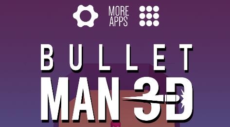 ӵ3DϷ׿(Bullet Man)