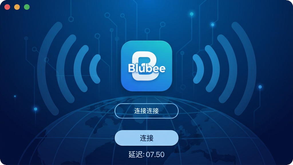 Blubee软件主界面全貌展示,画面中央是Blubee应用图标和简洁的连接按钮,背景是深蓝色科技感渐变,周围环绕WiFi信号波纹和地球经纬线元素,底部有“连接”按钮和延迟显示,整体布局干净整洁,扁平化设计风格,细节圆润,画质清晰,无多余元素